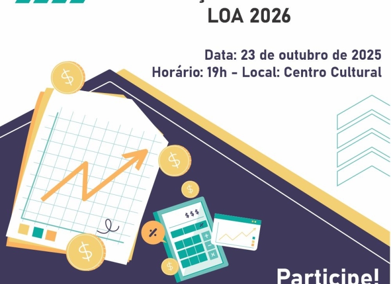 Audiência Pública da LOA 2026 — hoje, 23 de outubro, às 19h, no Centro Cultural