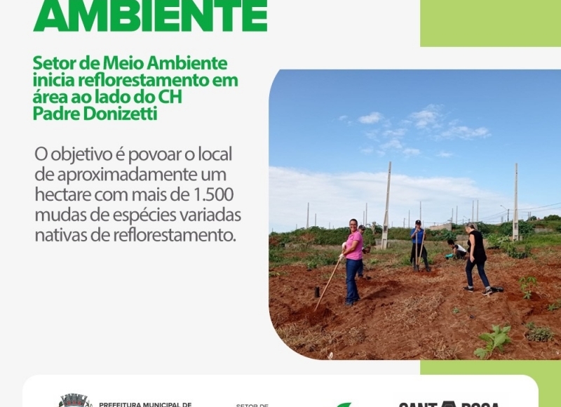 Setor de Meio Ambiente inicia reflorestamento em área ao lado do Conjunto Habitacional Padre Donizetti