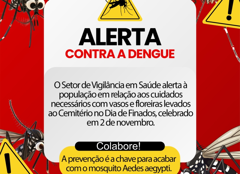 Dia de Finados: É preciso atenção redobrada contra criadouros do mosquito da Dengue