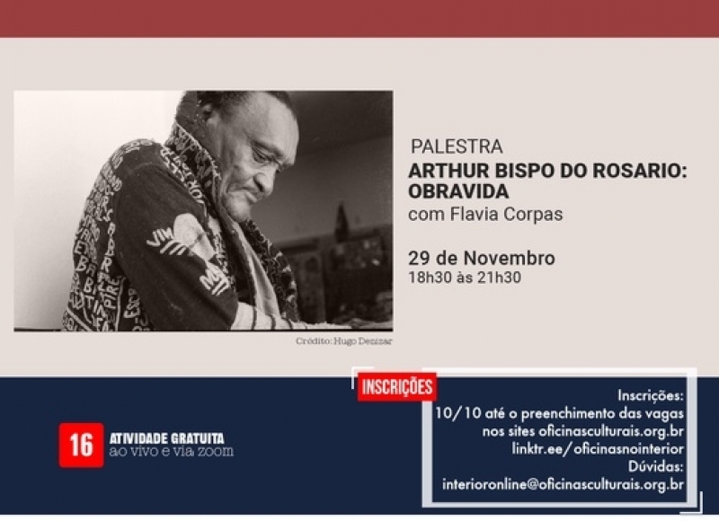 PALESTRA: ARTHUR BISPO DO ROSARIO: OBRAVIDA