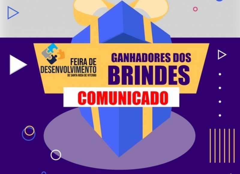 COMUNICADO AOS GANHADORES DOS BRINDES DA FEIRA DE DESENVOLVIMENTO: