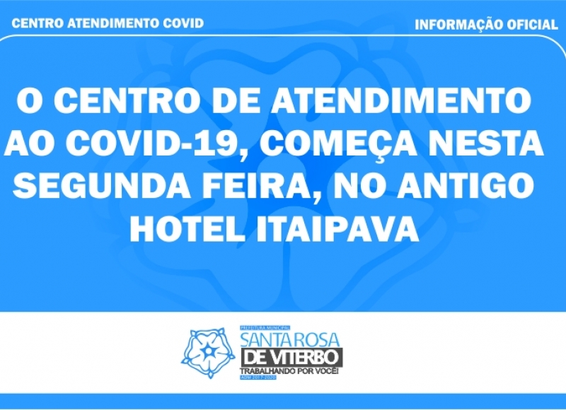 CENTRO de ATENDIMENTO AO COVID Municipal Começa na Segunda-Feira