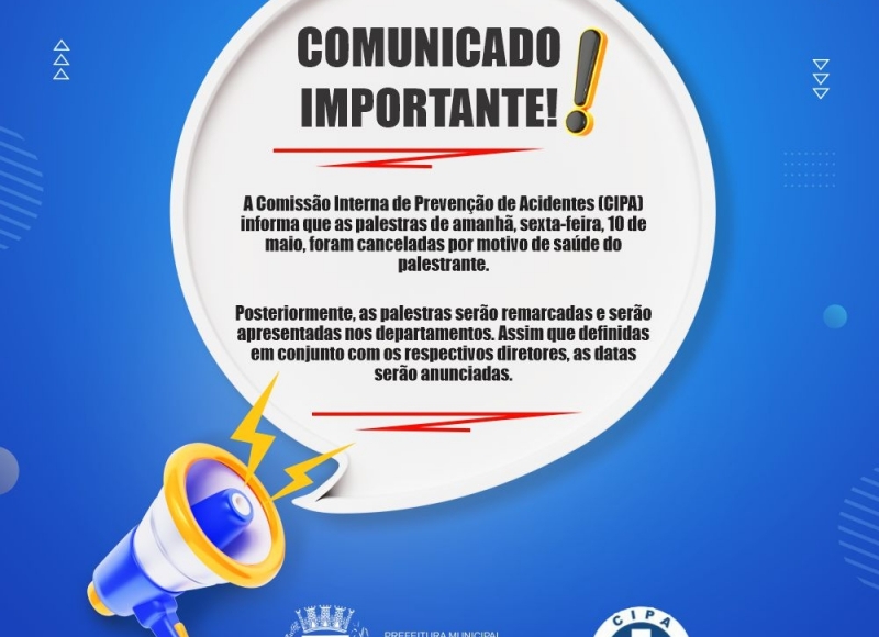 Comunicado Importante: As palestras de amanhã da SIPAT foram canceladas!