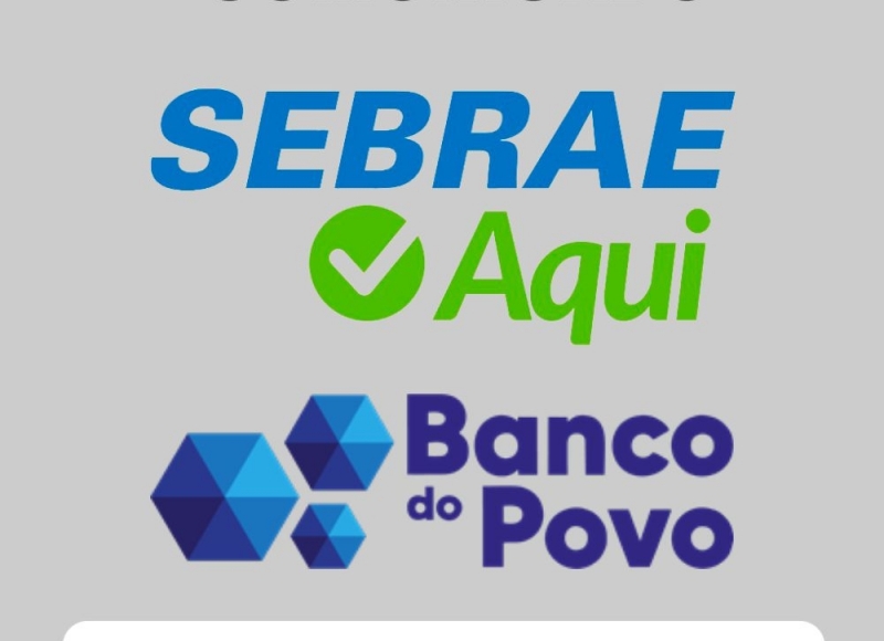 Comunicado Sebrae Aqui e Banco do Povo