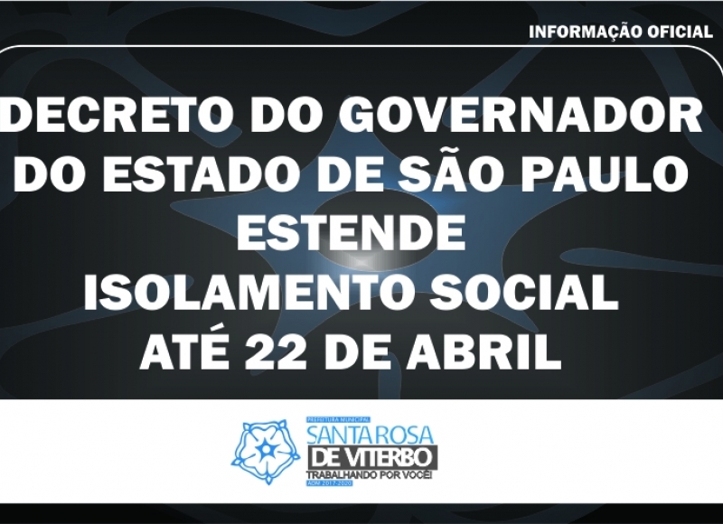 ISOLAMENTO SOCIAL É PRORROGADO ATÉ O DIA 22 DE ABRIL