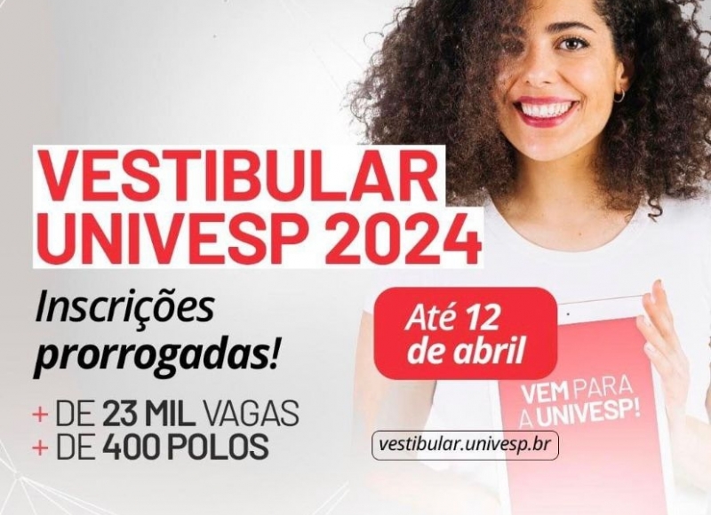  Vestibular Univesp 2024: Prazo para inscrições foi prorrogado até 12 de abril