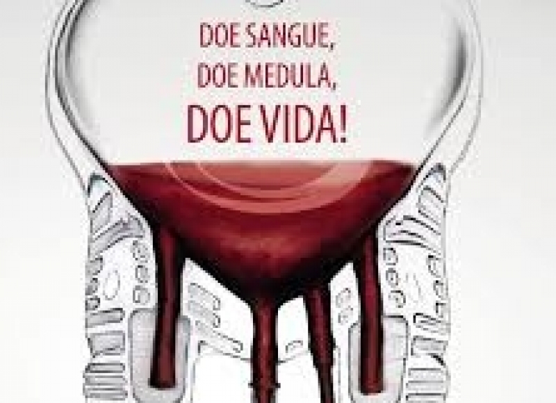 CAMPANHA DE DOAÇÃO DE SANGUE E CADASTRO DE DOADOR DE MEDULA