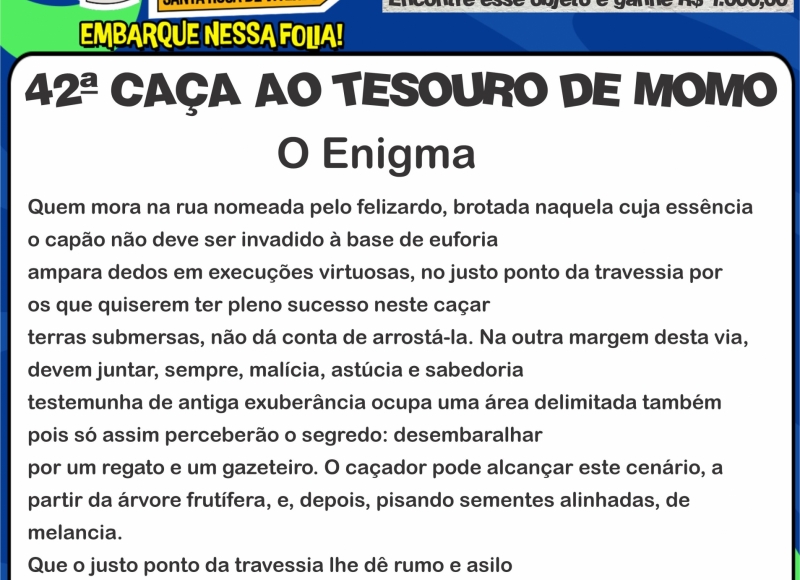 Tá valendo, gente!  Decifre o Enigma abaixo, econtre o Tesouro e ganhe R$ 1.000,00