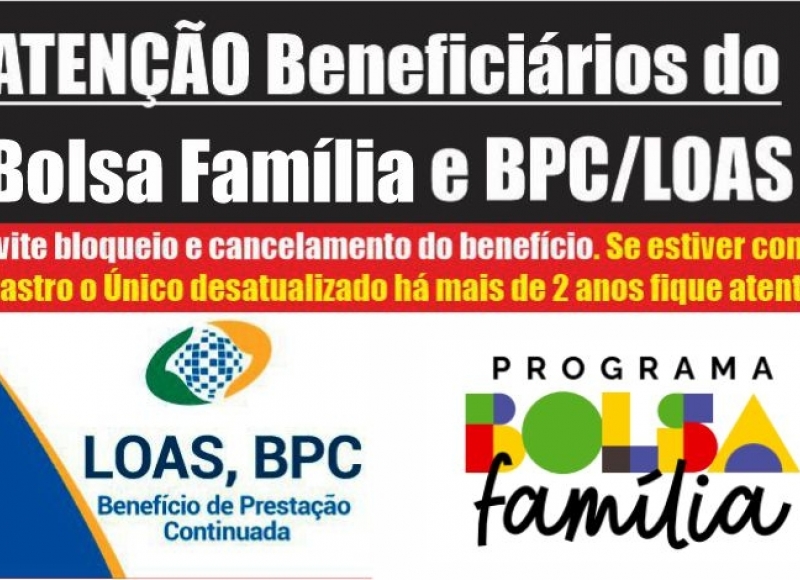 Pessoas que recebem o Bolsa Família e o Benefício de Prestação Continuada (BPC/LOAS) devem atualizar o cadastro 