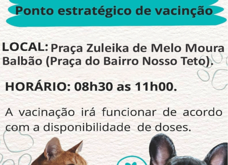 Hoje tem ponto estratégico de Vacinação Antirrábica no Bairro Nosso Teto