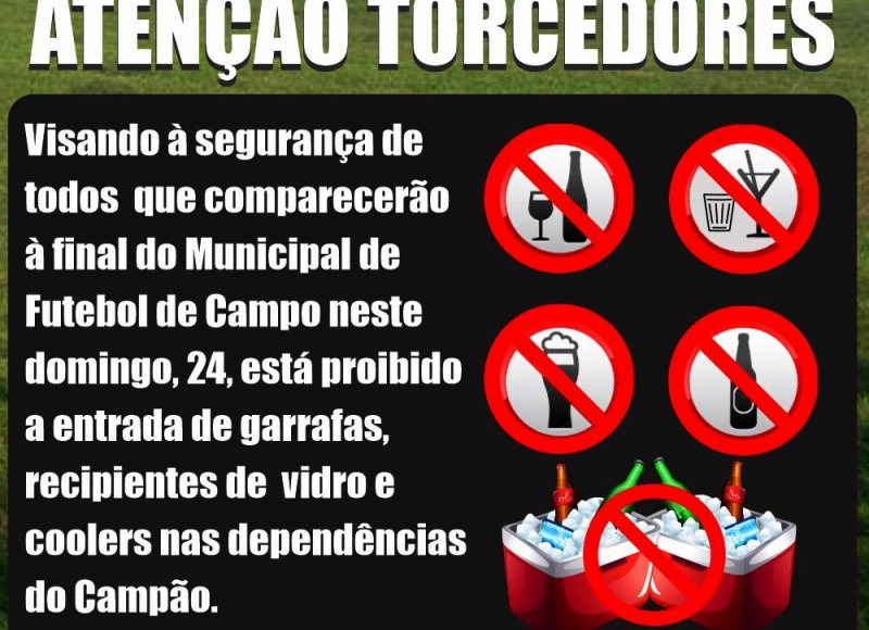 Aos torcedores que comparecerão à final do Municipal de Futebol de Campo neste domingo