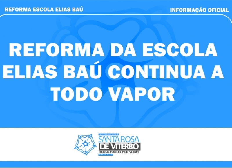 OBRAS NA EMEI ELIAS BAÚ SEGUEM EM RITMO NORMAL