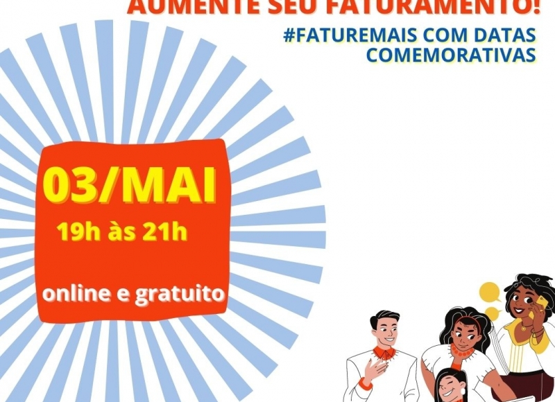 Curso online do Sebrae terá orientação para aumento do faturamento em datas comemorativas