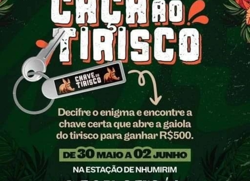 Festa do Tirisco: Quinhentão pra quem tirar o Tirisco da gaiola