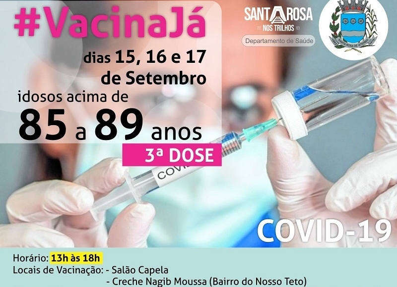 Santa Rosa aplica 3ª dose da vacina em pessoas de 85 a 89 anos