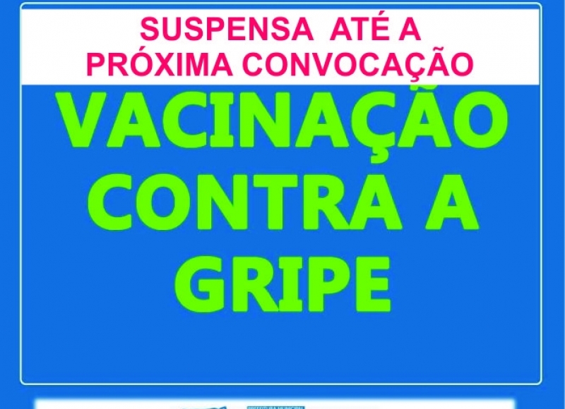 VACINAÇÃO CONTRA A GRIPE - HORÁRIOS E LOCAIS