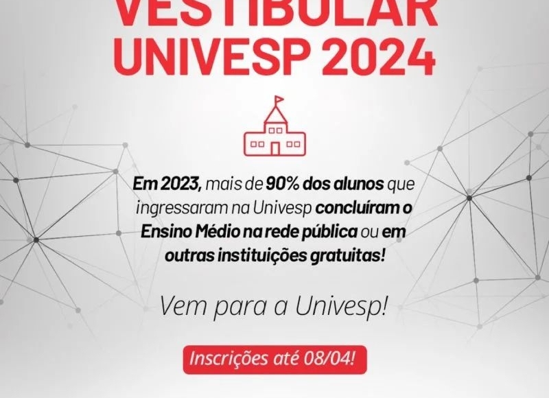 Vestibular UNIVESP 2024: Prazo de inscrições está terminando!